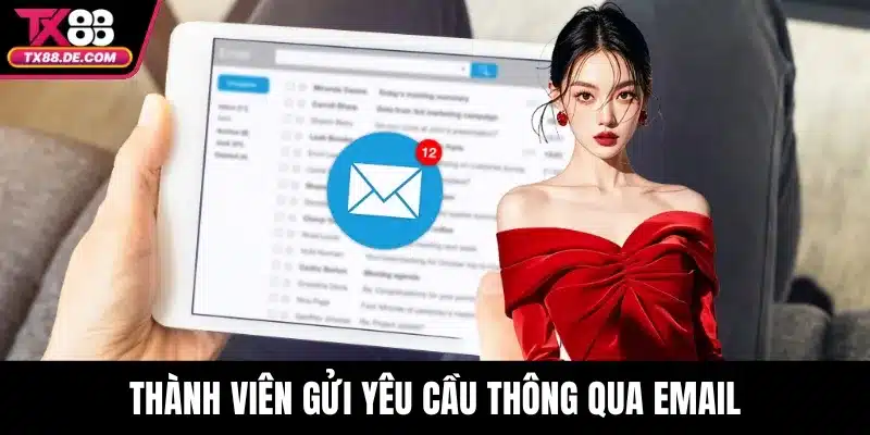 Thành viên gửi yêu cầu thông qua email