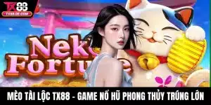 Mèo Tài Lộc TX88