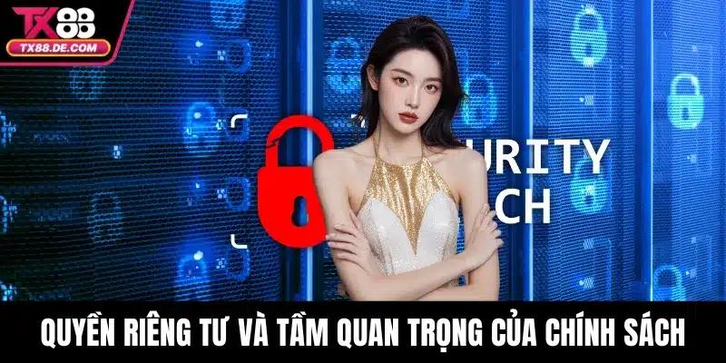 Quyền Riêng Tư - Cập Nhật Chính Sách Minh Bạch, An Toàn 1 Quyền riêng tư và tầm quan trọng của chính sách