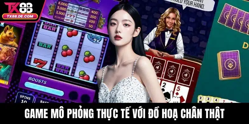 Game mô phỏng thực tế với đồ hoạ chân thật