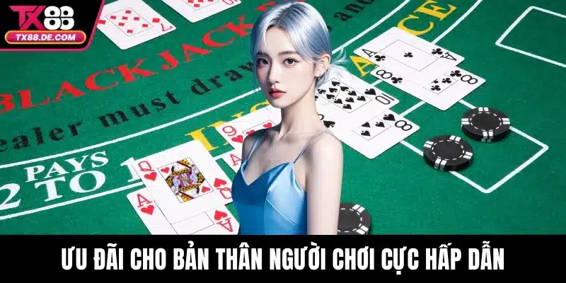 Las Vegas Blackjack Live Tx88- Chơi Chuẩn Mỹ, Thắng Lớn 4 Ưu đãi cho bản thân người chơi cực hấp dẫn
